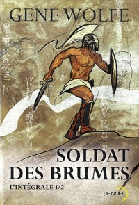 Soldat des brumes (Tome 1): L'intégrale