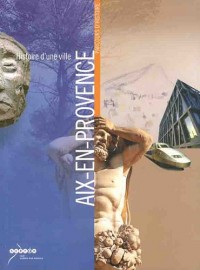 Histoire d'une ville : Aix-en-Provence