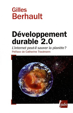 Développement durable 2.0 : L'internet peut-il sauver la planète ?