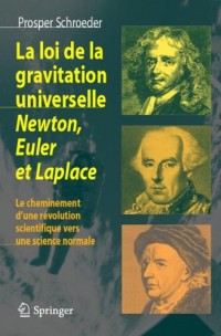 La loi de la gravitation universelle. : Newton, Euler et Laplace