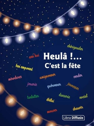 Heulâ !... C'est la fête