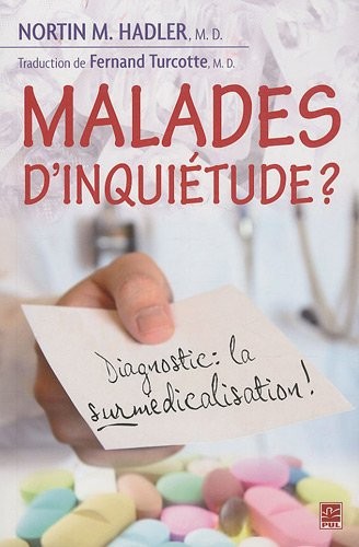 Malades d'inquiétude ? : Diagnostic : la surmédicalisation