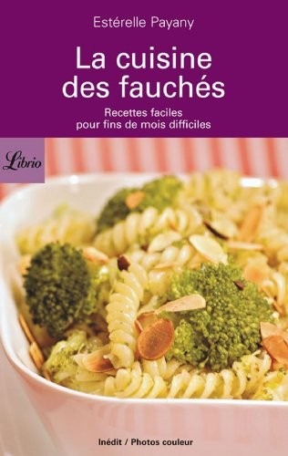 La cuisine des fauchés : Recettes faciles pour fins de mois difficiles