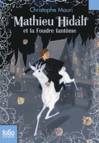Mathieu Hidalf, 2 : Mathieu Hidalf et la Foudre fantôme