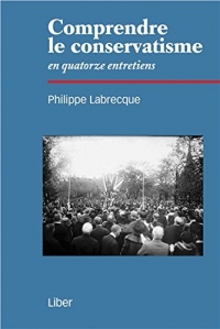 Comprendre le conservatisme en quatorze entretiens