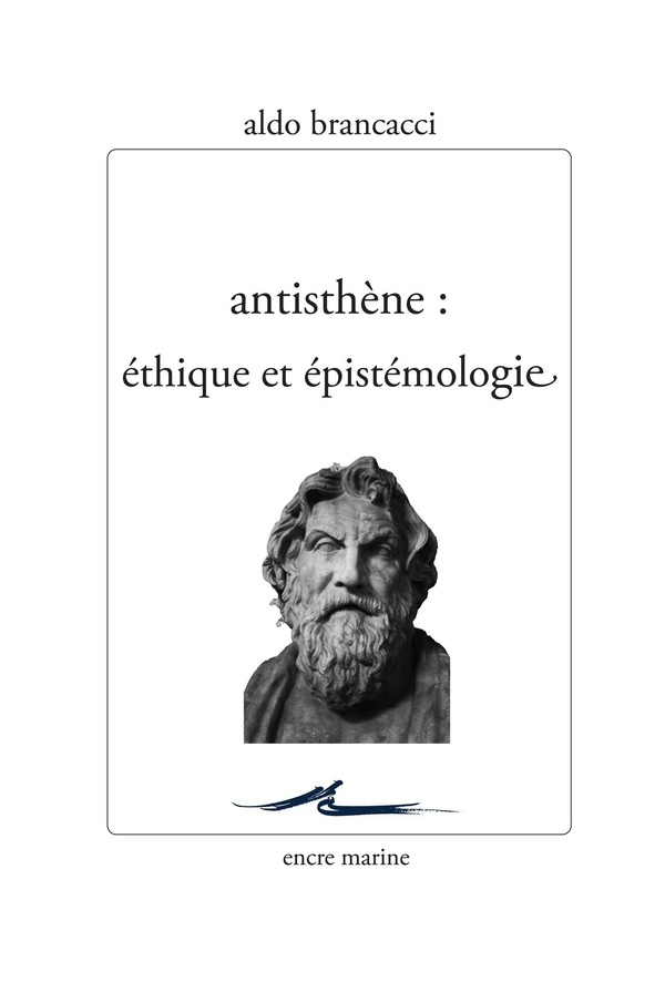 Antisthène: Ethique et épistémologie
