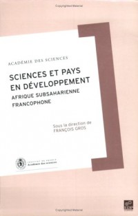 Rapport sur la Science et la Technologie, N° 21 : Science et pays en développement : Afrique subsaharienne francophone