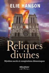 Reliques divines - Mystères sacrés et conspirations démoniaques
