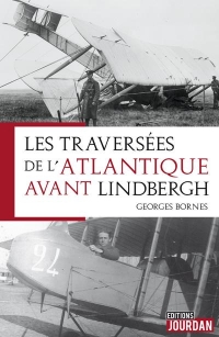 Les pilotes qui ont traversé l'Atlantique avant Lindbergh