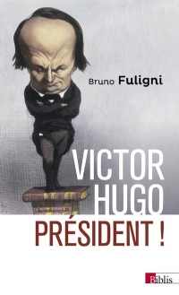 Victor Hugo, président !