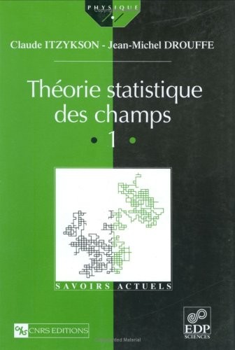 Théorie statistique des champs : Volume 1
