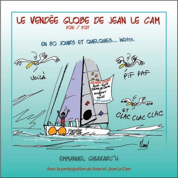 Le Vendée globe de Jean Le Cam en 80 jours et quelques...