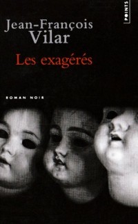 Les Exagérés