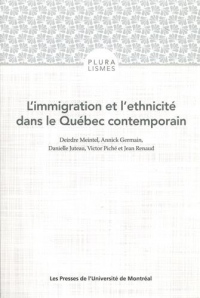 L'immigration et l'ethnicité dans le Québec contemporain