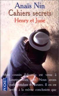 Cahiers secrets : Henry et June, octobre 1931-octobre 1932