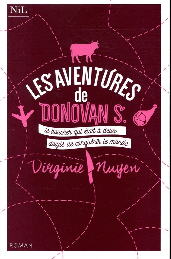 Les Aventures de Donovan S., le boucher qui était à deux doigts de conquérir le monde