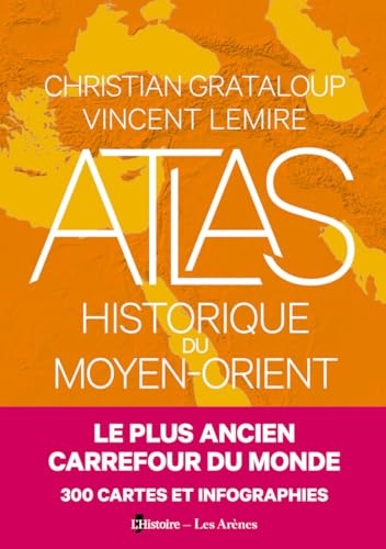 Atlas historique du Moyen Orient