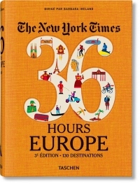 The New York Times 36 Hours : Europe