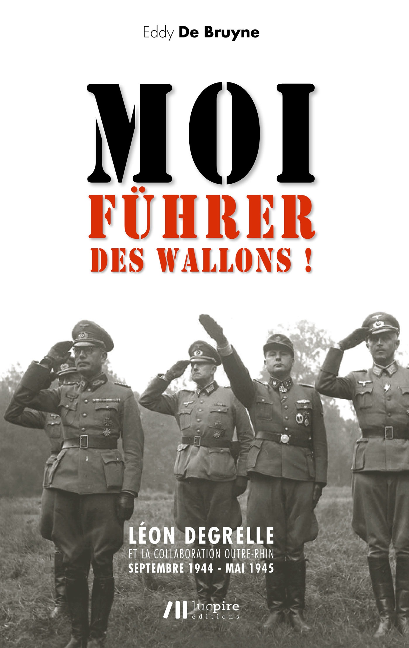 Moi,fuhrer des wallons