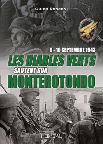 Les diables verts sautent sur moterotondo: 9-10 septembre 1943
