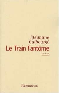 Le Train fantôme