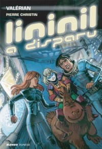 Valérian et Laureline, Tome 1 : Lininil a disparu