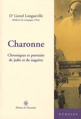 Charonne : Chroniques et portraits de jadis et de naguère