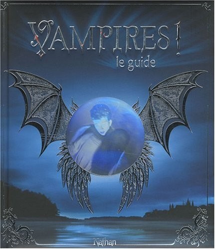 Vampires ! : Le guide
