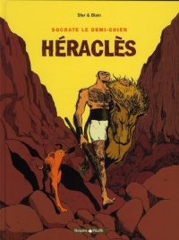Socrate le demi-chien, tome 1 : Héraclès