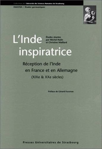 L'Inde inspiratrice : Réception de l'Inde en France et en Allemagne, XIXe-XXe siècles