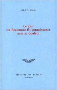 Le jour où Beaumont fit connaissance avec sa douleur