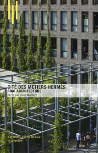 La Cité des métiers Hermès: RDAI Architecture.