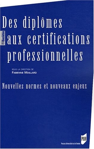 Des diplômes aux certifications professionnelles : Nouvelles normes et nouveaux enjeux