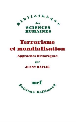 Terrorisme et mondialisation: Approches historiques