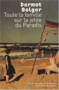 Toute la famille sur la jetée du Paradis