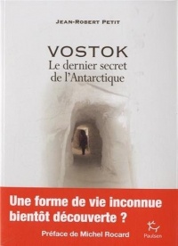 Vostok : Le dernier secret de l'Antarctique