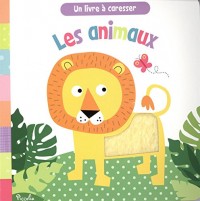 Les animaux : Un livre à caresser