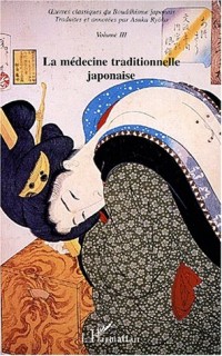 Oeuvres classiques du Bouddhisme japonais : La médecine traditionnelle japonaise