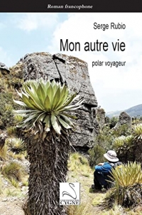 Mon autre vie: Polar voyageur