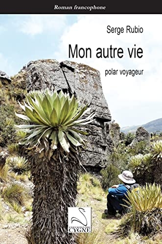 Mon autre vie: Polar voyageur