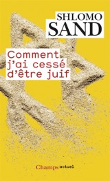 Comment j'ai cessé d'être juif