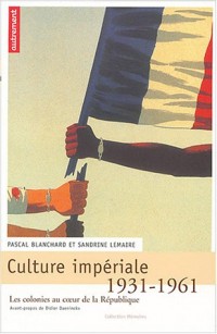 Culture impériale : Les colonies au coeur de la République