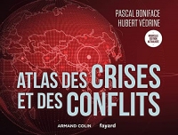Atlas des crises et des conflits - 5e éd. (Hors Collection)