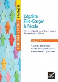 Enseigner pratiques - L'égalité Fille-Garçon à l'école - Cycles 1, 2 et 3 - Ed. 2024