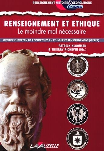 Renseignement et Ethique - Le moindre mal nécessaire