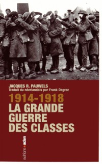 1914-1918 : La grande guerre des classes
