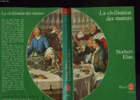 La civilisation des moeurs (Le livre de poche)