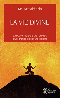 La vie divine (Tome 1): L’œuvre majeure de l’un des plus grands penseurs indiens