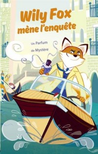 Wily Fox mène l'enquête - Un Parfum de Mystère