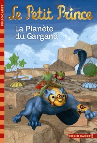 Le Petit Prince : La Planète du Gargand